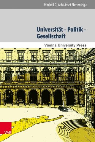 Universität - Politik - Gesellschaft - Mitchell G. Ash; Josef Ehmer