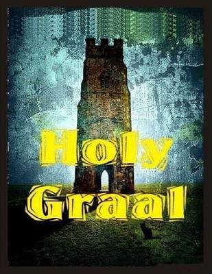 Holy Graal: The High History of the Holy Graal - Anonymous