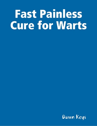Fast Painless Cure for Warts - Keys Dawn Keys