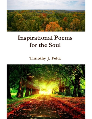 Inspirational Poems for the Soul - Peltz Timothy Peltz