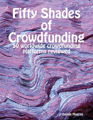Fifty Shades of Crowdfunding - 50 Worldwide Crowdfunding Platforms Reviewed - Magrini Davide Magrini