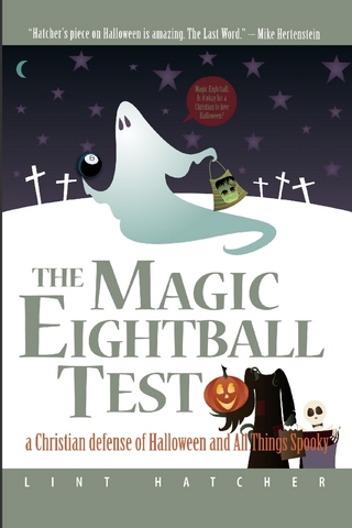 Magic Eightball Test: A Christian Defense of Halloween and All Things Spooky - Hatcher Lint Hatcher