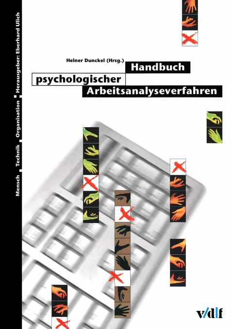 Handbuch psychologischer Arbeitsanalyseverfahren -  Heiner Dunckel