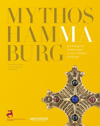 Mythos Hammaburg - Rainer-Maria Weiss; Anne Klammt
