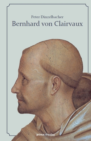 Bernhard von Clairvaux - Peter Dinzelbacher