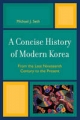 Concise History of Modern Korea - Michael J. Seth