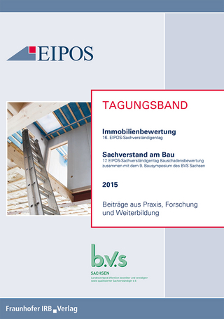 Tagungsband der EIPOS-Sachverständigentage Immobilienbewertung und Sachverstand am Bau 2015.