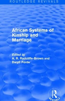 African Systems of Kinship and Marriage - Daryll Forde; A. R. Radcliffe-Brown