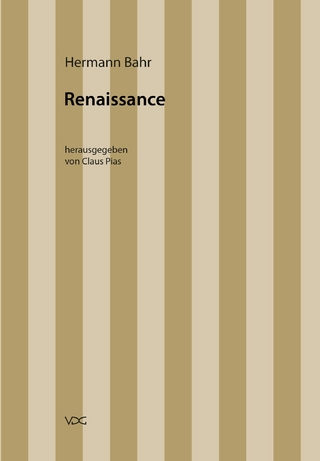 Hermann Bahr / Renaissance - Hermann Bahr; Claus Pias