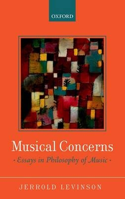 Musical Concerns -  Jerrold Levinson
