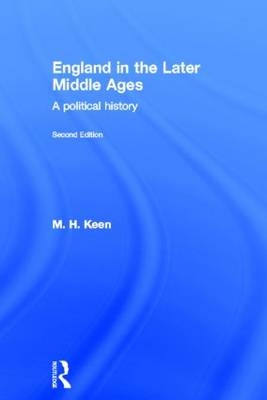 England in the Later Middle Ages - M.H. Keen