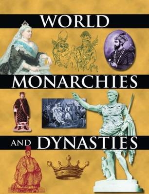 World Monarchies and Dynasties - John Middleton
