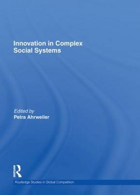 Innovation in Complex Social Systems - Petra Ahrweiler