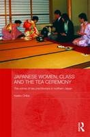 Japanese Women, Class and the Tea Ceremony - Japan) Chiba Kaeko (Akita International University