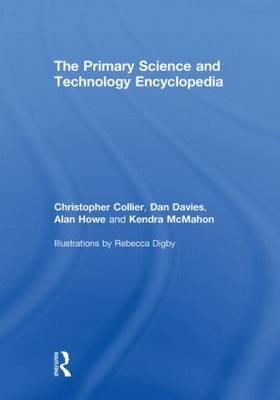 Primary Science and Technology Encyclopedia - Christopher Collier; Dan Davies; Alan Howe; Kendra McMahon