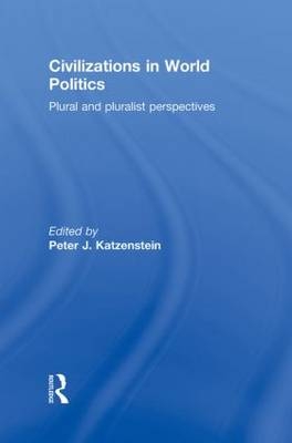 Civilizations in World Politics - 
