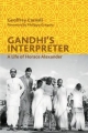 Gandhi's Interpreter: A Life of Horace Alexander - Geoffrey Carnall