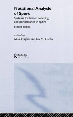 Notational Analysis of Sport - Ian Franks; Mike Hughes