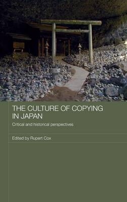 Culture of Copying in Japan - Rupert Cox