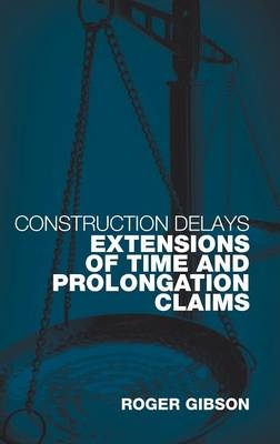 Construction Delays - Roger Gibson