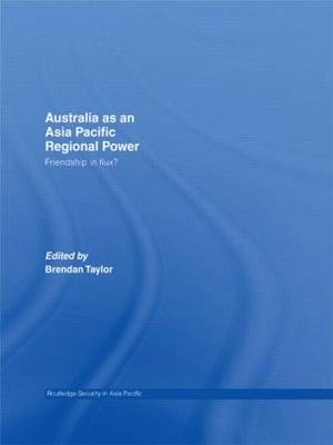 Australia as an Asia-Pacific Regional Power - Brendan Taylor