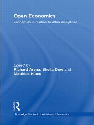 Open Economics - Richard Arena; Sheila Dow; Matthias Klaes