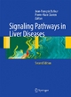 Signaling Pathways in Liver Diseases - Jean-Francois Dufour;  Jean-Francois Dufour;  Pierre-Alain Clavien;  Pierre-Alain Clavien