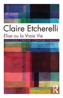 Elise ou la Vraie Vie - Claire Etcherelli; John Roach
