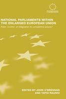 National Parliaments within the Enlarged European Union - John O'Brennan; Tapio Raunio