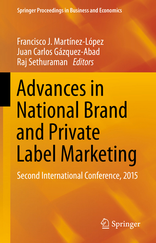 Advances in National Brand and Private Label Marketing - Francisco J. Martínez-López; Juan Carlos Gázquez-Abad; Raj Sethuraman