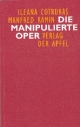 Die manipulierte Oper