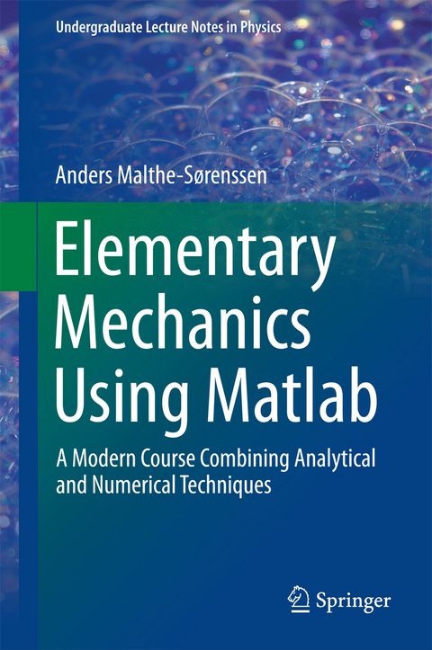 Elementary Mechanics Using Matlab - Anders Malthe-Sorenssen