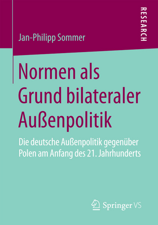Normen als Grund bilateraler Außenpolitik - Jan-Philipp Sommer