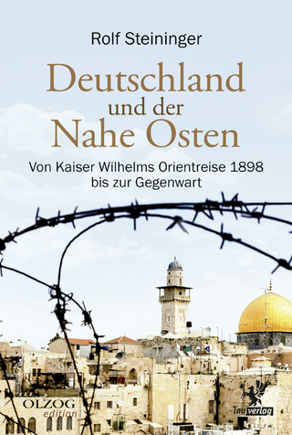 Deutschland und der Nahe Osten - Rolf Steininger