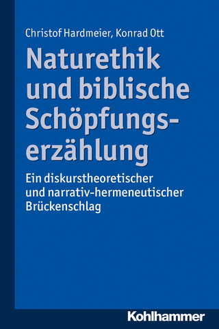 Naturethik und biblische Schöpfungserzählung - Christof Hardmeier; Konrad Ott