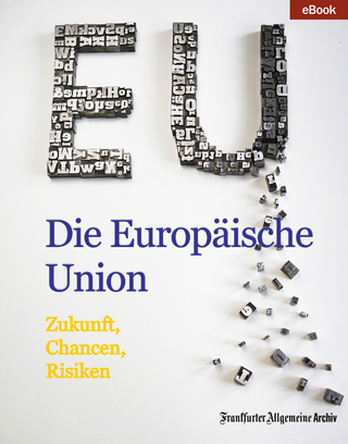Die Europäische Union - Frankfurter Allgemeine Archiv; Birgitta Fella; Birgitta Fella