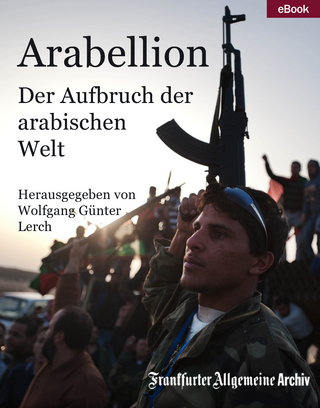 Arabellion - Wolfgang Günter Lerch; Frankfurter Allgemeine Archiv; Hans Peter Trötscher; Hans Peter Trötscher
