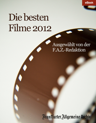 Die besten Filme 2012 - Frankfurter Allgemeine Archiv; Birgitta Fella