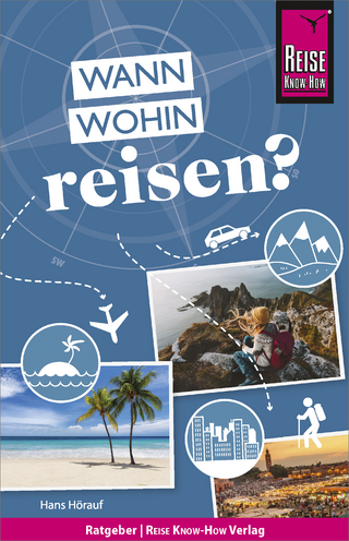 Reise Know-How: Wann wohin reisen? - Hans Hörauf