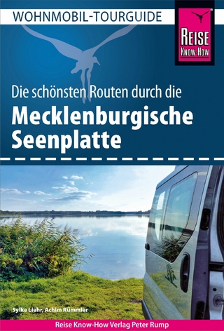 Reise Know-How Wohnmobil-Tourguide Mecklenburgische Seenplatte - Sylke Liehr; Achim Rümmler
