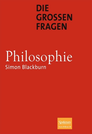 Die großen Fragen - Philosophie - Simon Blackburn; Simon Blackburn