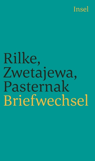 Briefwechsel - Boris Pasternak; Rainer Maria Rilke; Marina Zwetajewa; Konstantin M. Asadowskij; Jewgenij Pasternak; Jelena Pasternak
