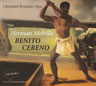 Benito Cereno - Herman Melville; Christian Brückner