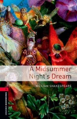 Midsummer Night's Dream Level 3 Oxford Bookworms Library - William Shakespeare