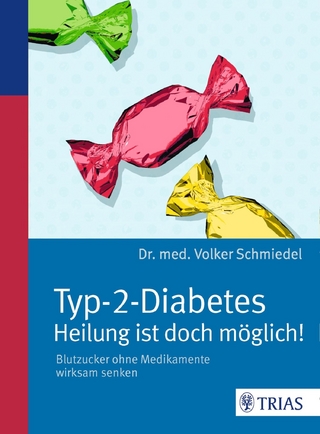 Typ-2-Diabetes - Heilung ist doch möglich! - Volker Schmiedel
