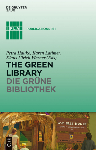 The Green Library - Die grüne Bibliothek - Petra Hauke; Karen Latimer; Klaus Ulrich Werner
