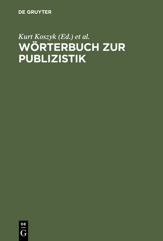 Wörterbuch zur Publizistik - Kurt Koszyk; Karl Hugo Pruys