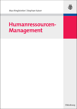 Humanressourcen-Management - Max Ringlstetter; Stephan Kaiser