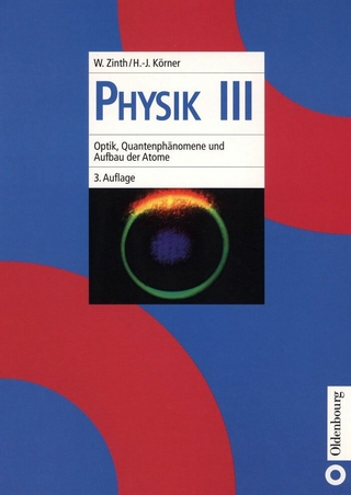 Optik, Quantenphänomene und Aufbau der Atome - Wolfgang Zinth; Hans-Joachim Körner