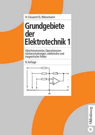 Grundgebiete der Elektrotechnik 1 - Horst Clausert; Gunther Wiesemann; Volker Hinrichsen; Jürgen Stenzel